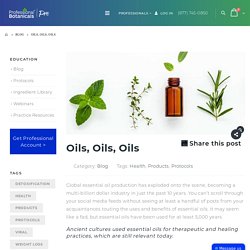 Oils, Oils, Oils - Professional Botanicals