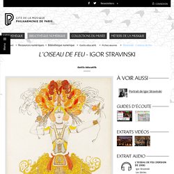 Bibliothèque numérique - Philharmonie de Paris - Pôle ressources - L'Oiseau de feu d'Igor Stravinski (debug)