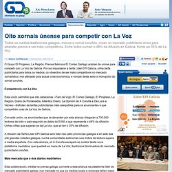 Oito xornais únense para competir con La Voz