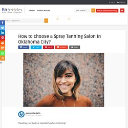 How to choose a Spray Tanning Salon In Oklahoma City? – Free Guest Posting
