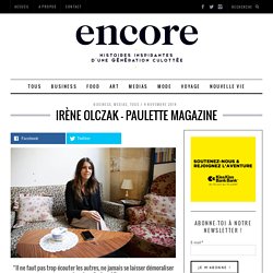 Irène Olczak - Paulette Magazine