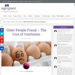 Older People Fraud - The Cost of Confusion - Age Space