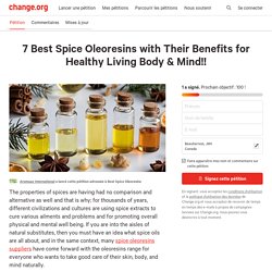 7 Best Spice Oleoresins with Their Benefits for Healthy Living Body & Mind!!