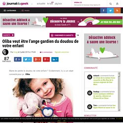 Oliba veut être l’ange gardien du doudou de votre enfant