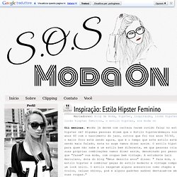 Por Nathy Oliveira: Inspiração: Estilo Hipster Feminino