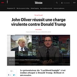 John Oliver réussit une charge virulente contre Donald Trump - Vu sur le net