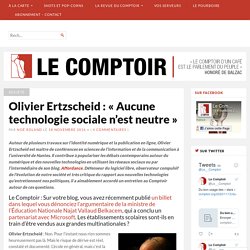 Olivier Ertzscheid : « Aucune technologie sociale n’est neutre » – Le Comptoir