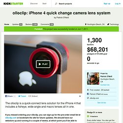 olloclip: iPhone 4 quick change camera lens system by Patrick O'Neill