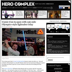 Comic-Con to open with 136-mile Olympics-style lightsaber relay