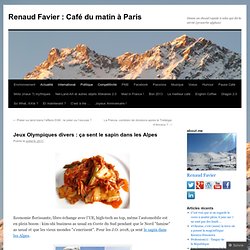 Jeux Olympiques divers : ça sent le sapin dans les Alpes