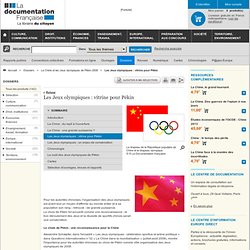 Les Jeux olympiques : vitrine pour Pékin - La Chine et les Jeux olympiques de Pékin 2008 - Dossiers