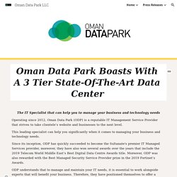 Oman Data Park Boasts With A 3 Tier State-Of-The-Art Data Center