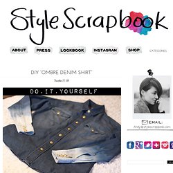 Style Scrapbook: DIY "OMBRE DENIM SHIRT"