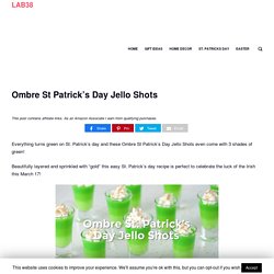 Ombre St Patrick's Day Jello Shots