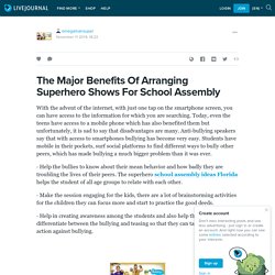 The Major Benefits Of Arranging Superhero Shows For School Assembly