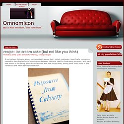 Stumblers Who Like Omnomicon makes » recipe: ice cream cake (but not like...