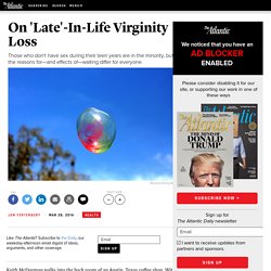 On 'Late'-In-Life Virginity Loss - Jon Fortenbury