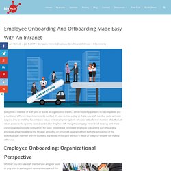 Employee Onboarding And Offboarding Made Easy With An Intranet