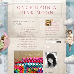 Once Upon A Pink Moon: Pom Pom Edge