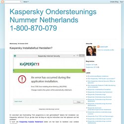 Kaspersky Ondersteunings Nummer Netherlands 1-800-870-079: Kaspersky Installatiefout Herstellen?