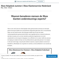 Waarom benaderen mensen de Xbox klanten ondersteunings experts? – Xbox Helpdesk nummer