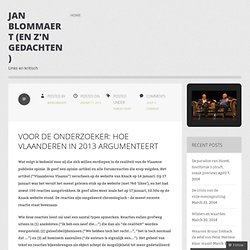 Voor de onderzoeker: Hoe Vlaanderen in 2013 argumenteert « Jan Blommaert (en z'n gedachten)