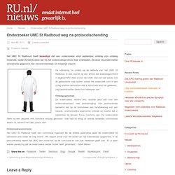 Onderzoeker UMC St Radboud weg na protocolschending
