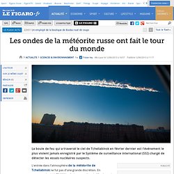 Les ondes de la météorite russe ont fait le tour du monde