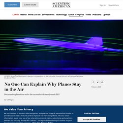 No One Can Explain Why Planes Stay in the Air