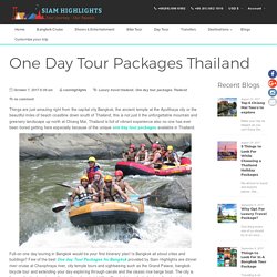 One day Tour Packages for Bangkok- Bangkok Day Tour Packages