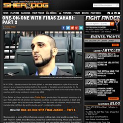 One-on-One with Firas Zahabi: Part 2