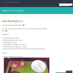 One Pot Pasta N°2 – Sigrid On Se Motive