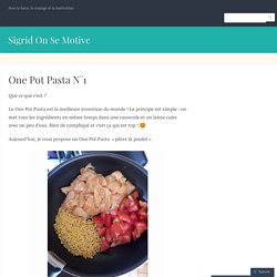 One Pot Pasta N°1 – Sigrid On Se Motive