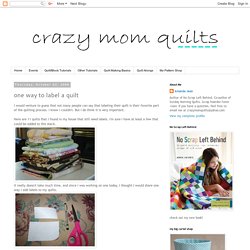 crazy mom quilts: one way to label a quilt