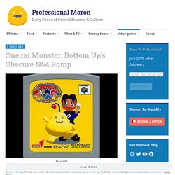 Onegai Monster: Bottom Up’s Obscure N64 Romp