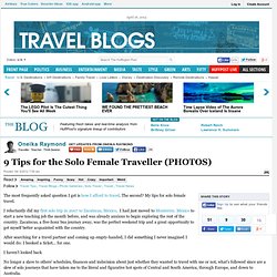 Oneika Raymond: 9 Tips for the Solo Female Traveller (PHOTOS)