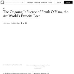 The Ongoing Influence of Frank O’Hara, the Art World’s Favorite Poet