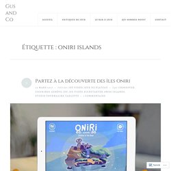 oniri islands – Gus and Co