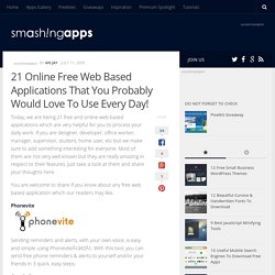 21 Online Free Web Based Applications That You Probably Would Love To Use Every Day! - Opensource, Free and Useful Online Resources for Designers and Developers