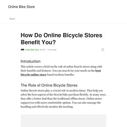 How Do Online Bicycle Stores Benefit You?