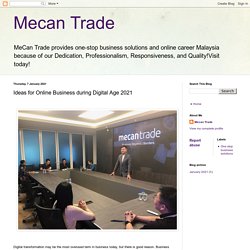 Mecan Trade: Ideas for Online Business during Digital Age 2021