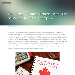 File Taxes Online Canada with the online one tax-paying company