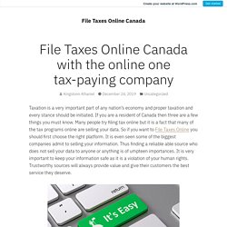 File Taxes Online Canada with the online one tax-paying company