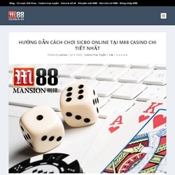 Hướng dẫn cách chơi Sicbo online tại M88 casino chi tiết nhất - LinkVaoM88Bet - Link vào m88bet, Link m88bet khi bị chặn