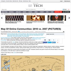 Map Of Online Communities: 2010 vs. 2007 (PICTURES)