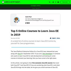 Top 5 Online Courses to Learn Java EE in 2019 - By Javin Paul