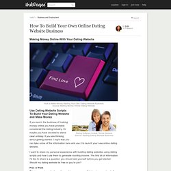 How To Build Your Own Online Dating Website Business