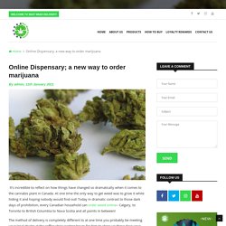 Online Dispensary; a new way to order marijuana