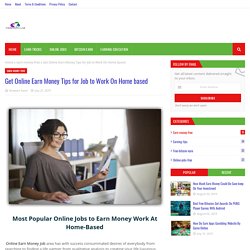 Get Online Earn Money Tips for Job to Work On Home based