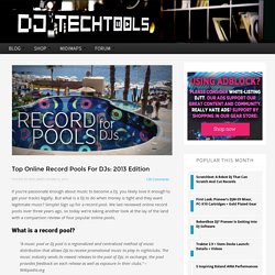 Top Online Record Pools For DJs: 2013 Edition